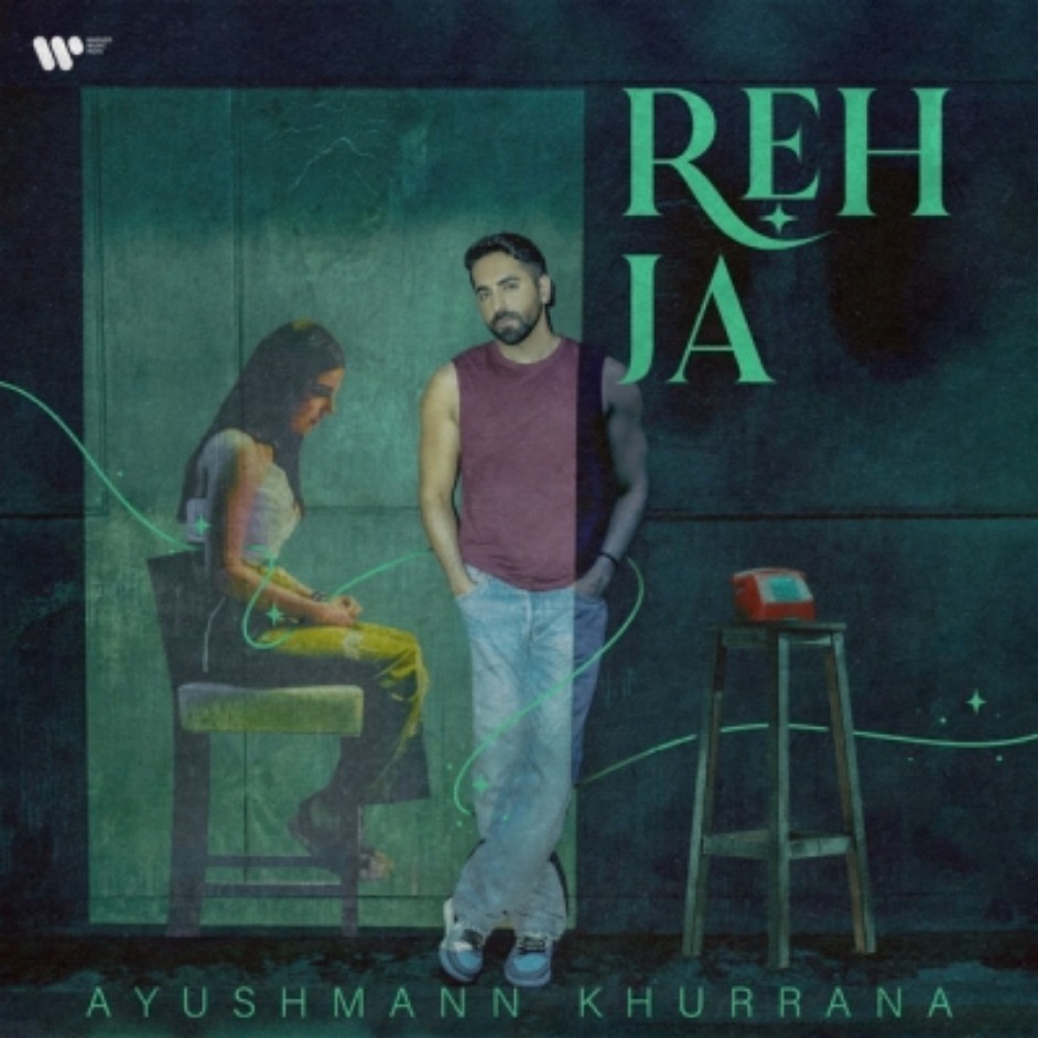 Reh Ja  Ayushmann Khurrana